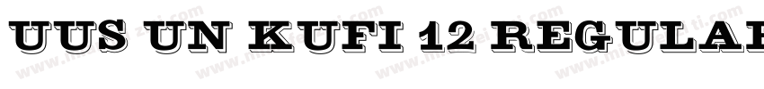 UUS UN KUFI 12 Regular字体转换